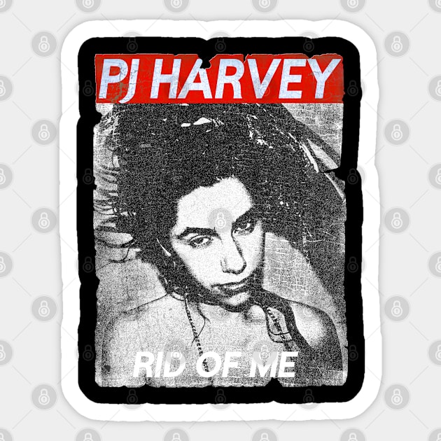 Rid Of Me >> PJ HARVEY Vintage Sticker by MSDO-RRC